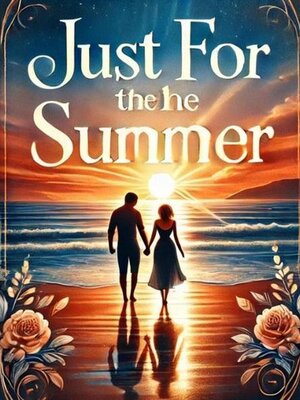 cover image of Just For the Summer